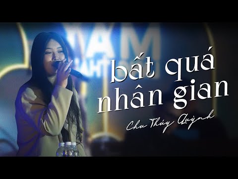 Bất Quá Nhân Gian - Chu Thúy Quỳnh | Live at Mây Lang Thang Đà Lạt