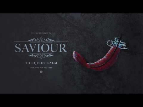 Saviour - The Quiet Calm