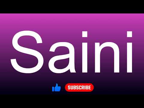 How to correctly pronounce - Saini
