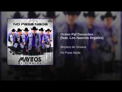 Mayitos de Sinaloa - Orden Pal Desorden (feat. Los Nuevos Ilegales)