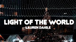 Light of the World -  Lauren Daigle (Lyrics)
