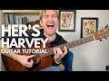 Harvey By Her S Guitar Tutorial Guitar Lessons With Stuart