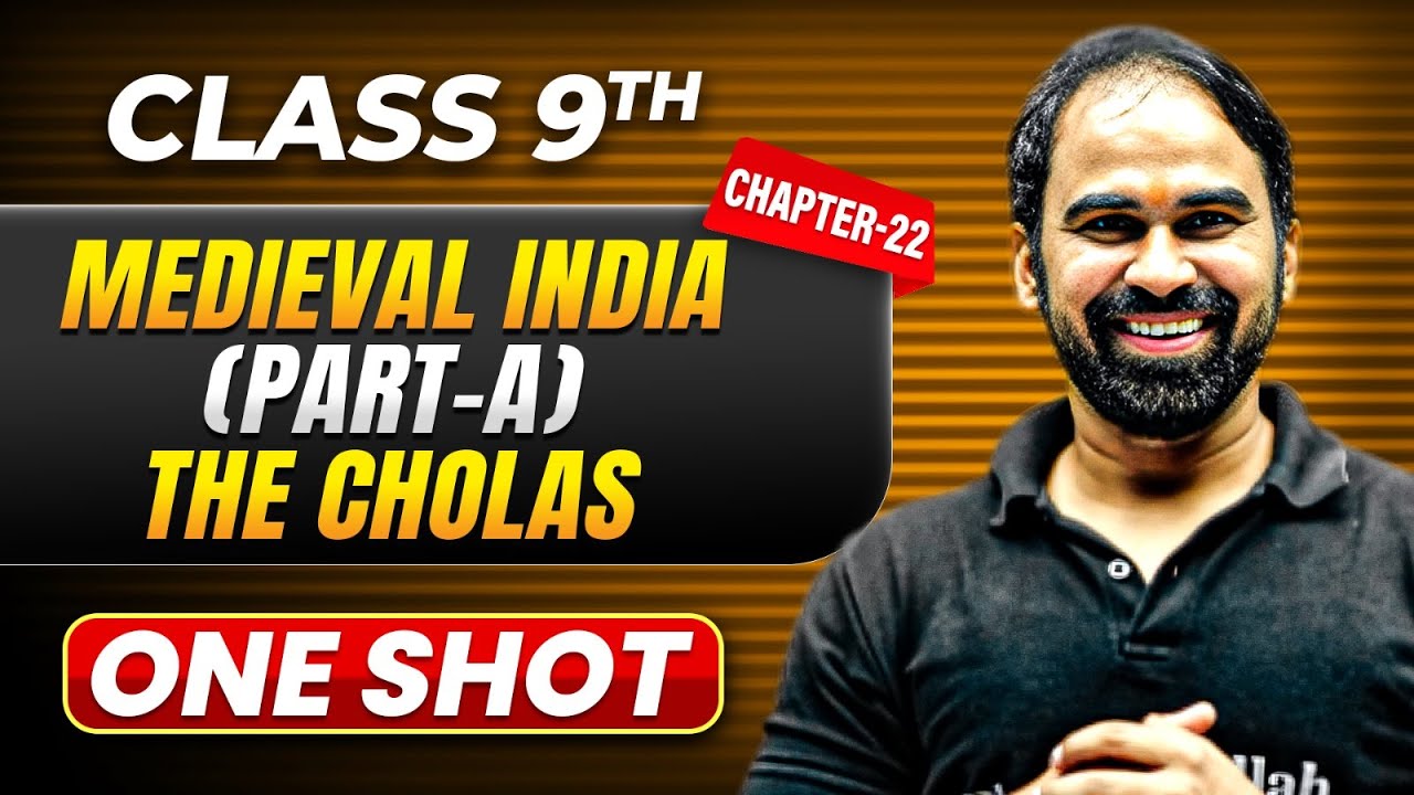 MEDIEVAL INDIA - THE CHOLAS in One Shot | Class 9 History | ICSE Board