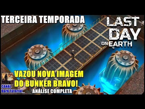 ●VAZOU NOVA IMAGEM DO BUNKER BRAVO! ANÁLISE COMPLETA - TERCEIRA TEMPORADA Last Day On Earth