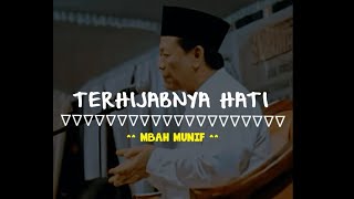 Download lagu Mbah Munif | Terhijabnya Hati mp3