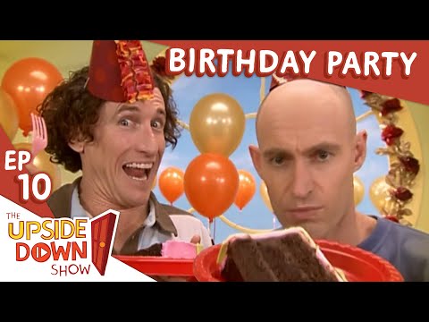 The Upside Down Show: Ep 10 - Birthday Party