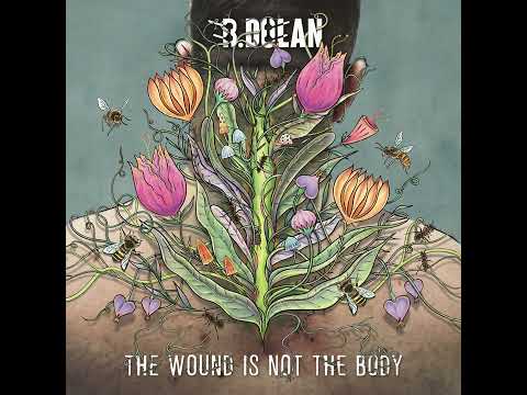 B. Dolan - "Turn A Mill" from "The Wound is Not the Body"