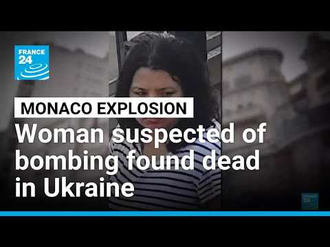 Woman suspected of Monaco bombing is found dead in Ukraine, authorities say