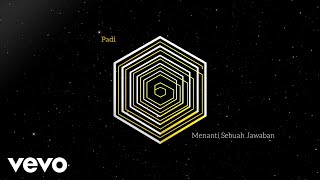 Padi - Menanti Sebuah Jawaban (Official Lyric Video)