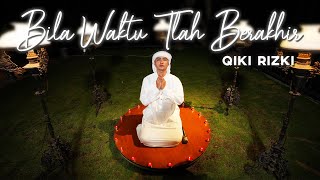 Download lagu QIKI RIZKI - Bila Waktu Tlah Berakhir ( Opick Cover ) mp3