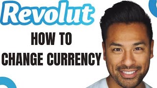 How to Change Currency on Revolut (EASY)