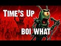 BOI WHAT Time S Up Official Video