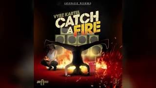 VYBZ KARTEL - CATCH A FIRE [ OFFICIAL AUDIO] SUBSCRIBE NOW!!