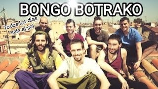 TODOS LOS DÍAS SALE EL SOL (Bongo Botrako)