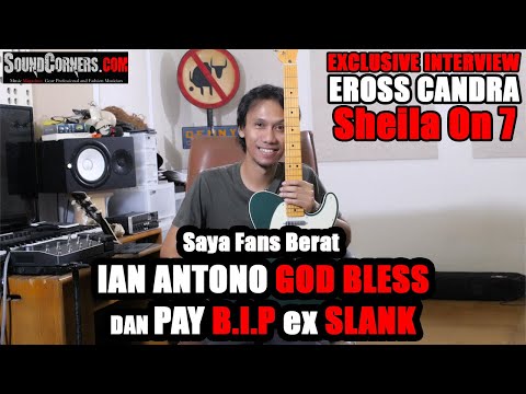 EXCLUSIVE INTERVIEW  EROSS CANDRA S07 : SAYA FANS BERAT IAN ANTONO GOD BLESS dan PAY BIP ex SLANK