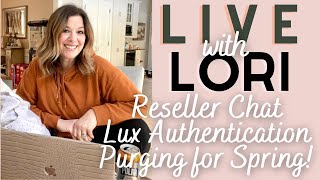 Live With Lori  Reseller Chat, Lux Authentication, Purging for Spring