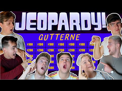 GUTTERNE JEOPARDY!!
