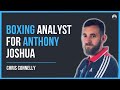 Boxing Analyst for Anthony Joshua! - Chris Connelly (EIS & England Boxing) - #10