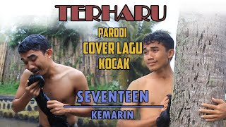 Download lagu Lihat Endingnya 'TERHARU' Parodi Cover Lagu Kocak 'Seventeen - Kemarin' mp3