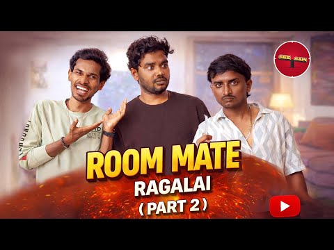 ROOM MATE RAGALAI - PART 2 | SEE SAW