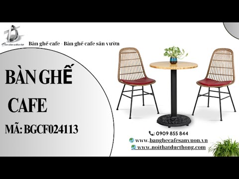 hình ảnh Video giới thiệu sản phẩm Bàn Ghế Cafe BGCF024113 | Nội Thất Đức Thông Dĩ An 10