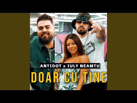 Doar Cu Tine (feat. Iuly Neamtu)