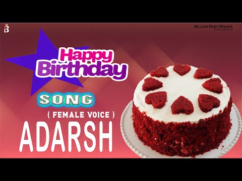 Adarsh Happy Birthday - Birthday Video Song | Birthday Songs With Names #billionbestwishes