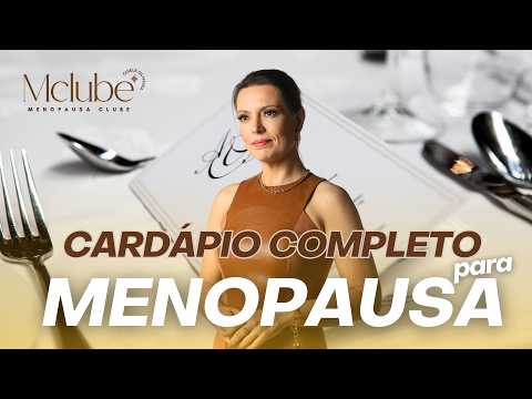 Esse é o MELHOR CARDÁPIO para MULHERES na MENOPAUSA