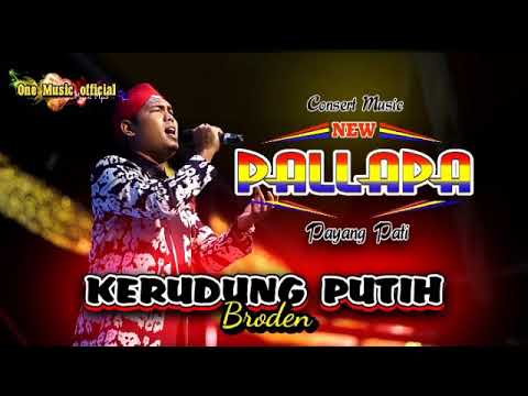 KERUDUNG PUTIH New pallapa BRODIN , live payang pati