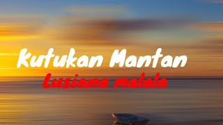 Download lagu Kutukan Mantan - Lusiana malala ( Lirik ) viral Tiktok mp3 Download lagu Kutukan Mantan - Lusiana malala ( Lirik ) viral Tiktok mp3