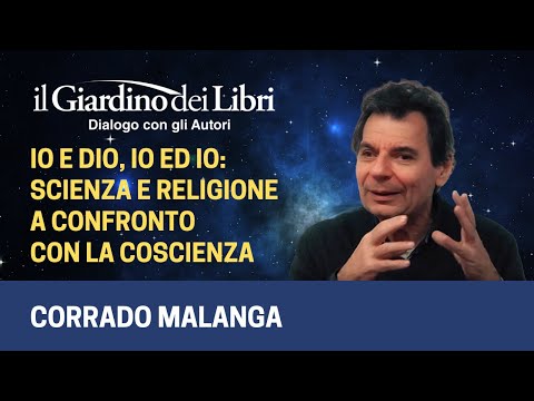 Webinar Gratuito con Corrado Malanga: Io e Dio, Io ed Io - Scienza e religione a confronto