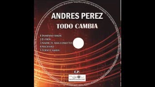 Andrés Pérez Inmenso Amor