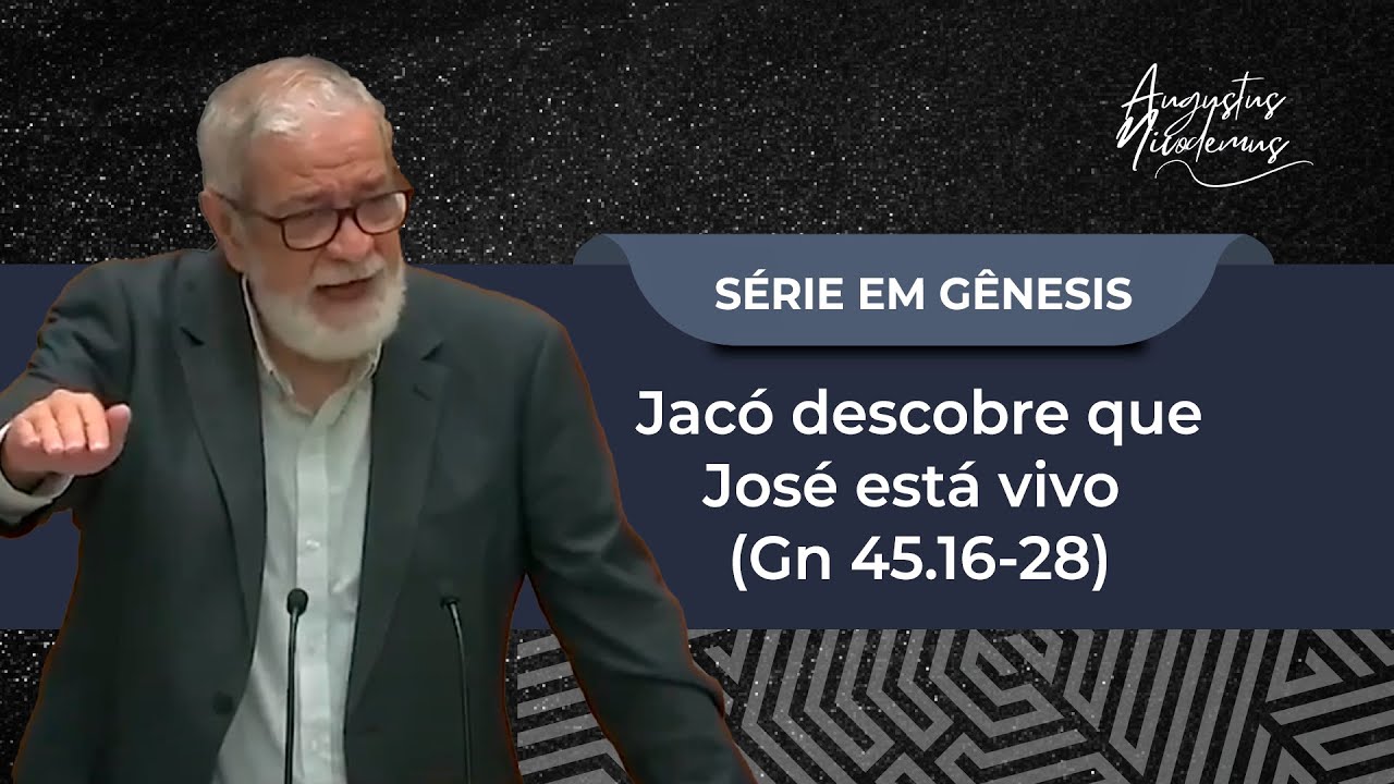 84. Jacó descobre que José está vivo (Gn 45.16-28)
