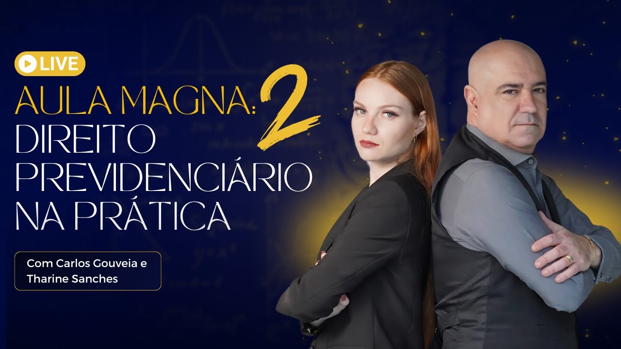 AULA MAGNA: DIREITO PREVIDENCIÁRIO NA PRÁTICA #2