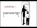 HQ  FLEETWOOD MAC  -  CRYSTAL  Best Version!  High Fidelity Audio Remix HQ & LYRICS