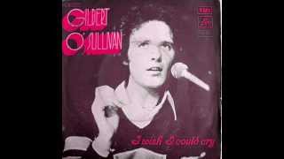 Gilbert O'Sullivan - I Wish I Could Cry