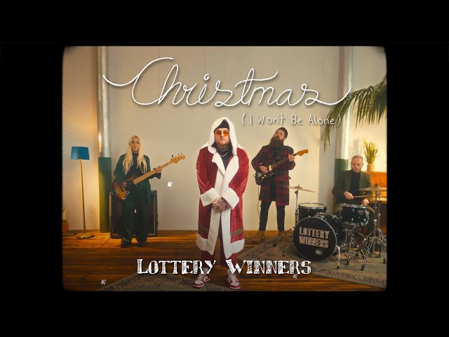 Christmas (I Won't Be Alone) - The Lottery Winners