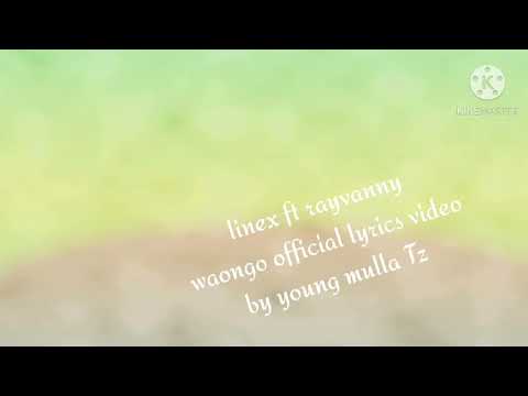 linex ft rayvanny -waongo official lyrics
