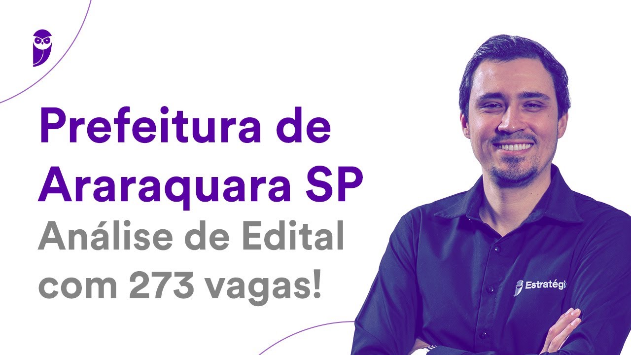 Prefeitura de Araraquara (SP): Análise de Edital com 273 vagas! - Prof. André Rocha