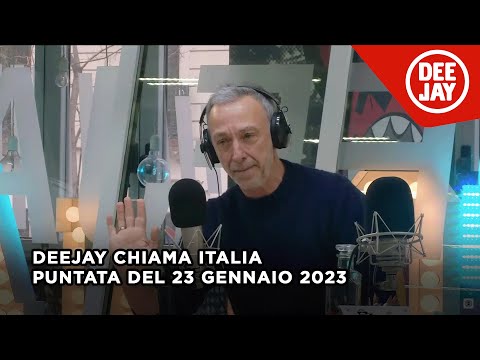 Deejay Chiama Italia - Puntata del 23 gennaio 2023