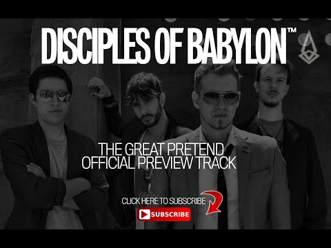 Disciples of Babylon - THE GREAT PRETEND [Official Preview Track]