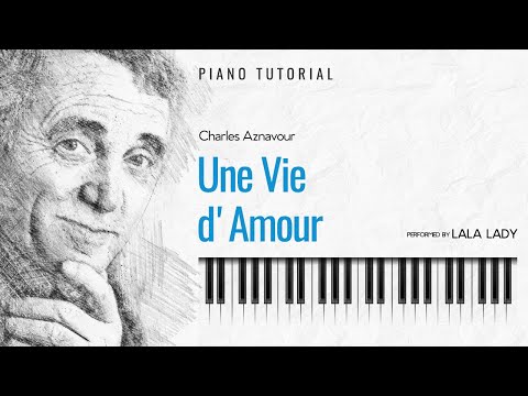 Une Vie d’Amour ❤️ Charles Aznavour I Piano Tutorial🎹