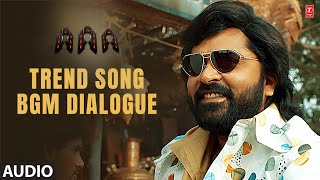 Trend Song Bgm Dialogue || AAA Movie Dialogues || Silambarasan (STR),Shriya Saran,Tamannaah Bhatia