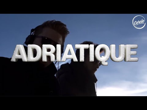 Adriatique at Signal - France for Cercle