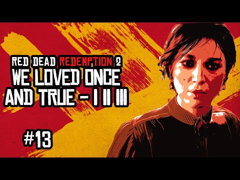 Red Dead Redemption 2 – We Loved Once and True | 4K 60FPS | No Commentary