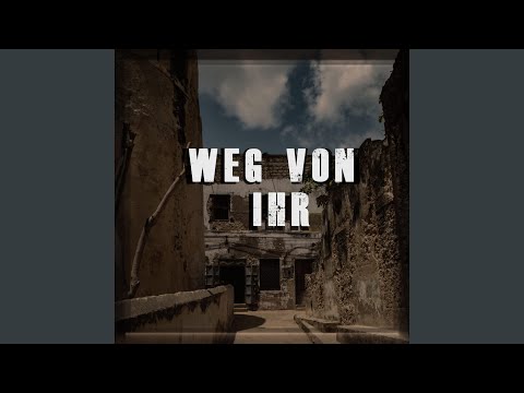 Weg von ihr