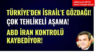 TÜRKİYE'DEN İSRAİLE GÖZDAĞI! ÇOK TEHLİKELİ AŞAMA! ABD İRAN KONTROLÜ KAYBEDİYOR!