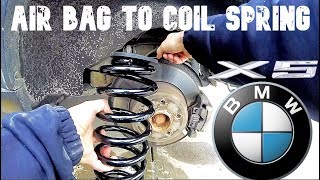 BMW E70 X5 Rear Spring Conversion From Airbags DIY