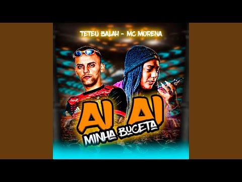 Ai Ai Minha Bucetinha (feat. Mc Morena)