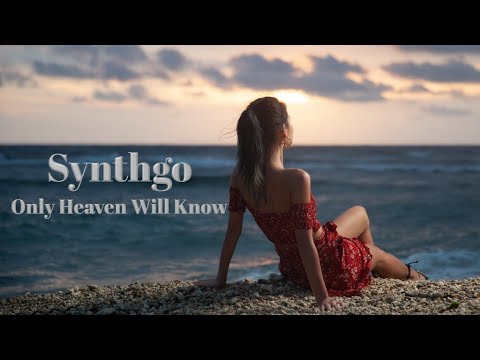 Synthgo -  Only Heaven Will Know - 2022